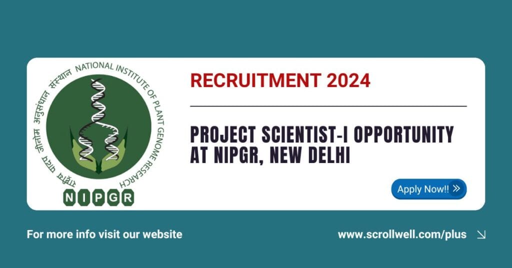 Project Scientist-I Opportunity at NIPGR, New Delhi