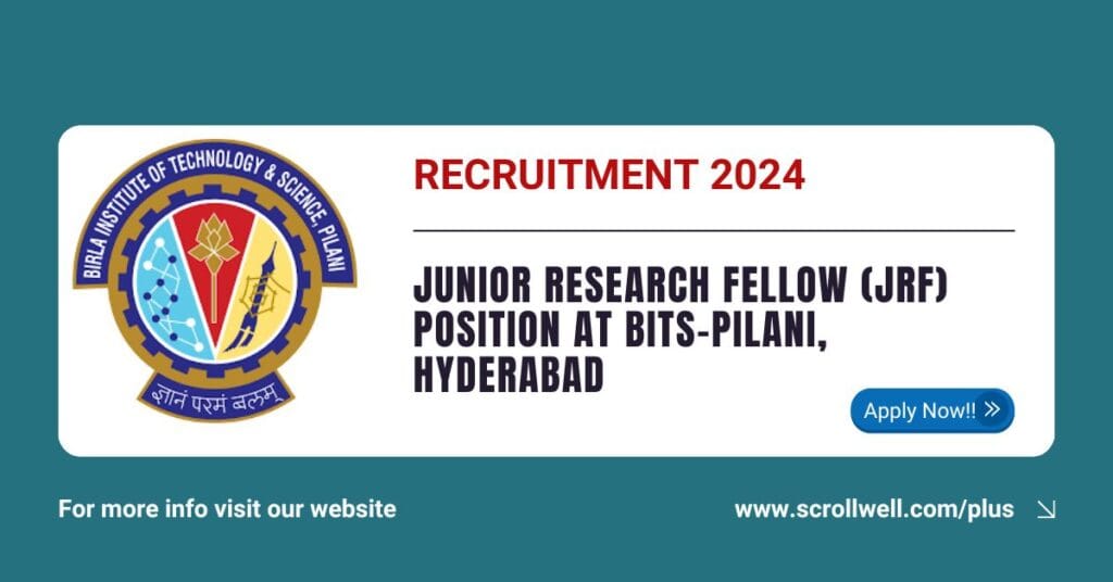 Junior Research Fellow (JRF) Position at BITS-Pilani, Hyderabad